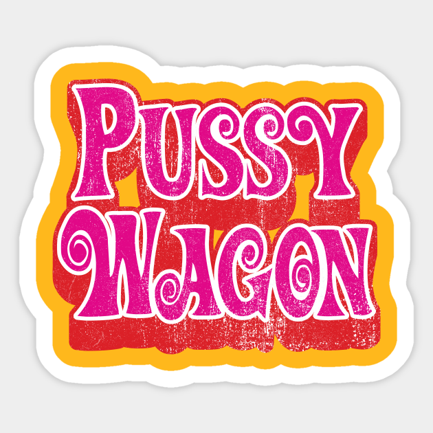 Pussy Wagon Kill Bill Sticker Teepublic